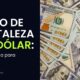 ciclo de fortaleza del dólar